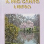 Presentazione Il mio canto libero di Maria Graziella Fiscato