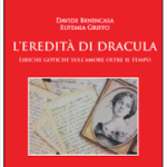 L’eredita’ di Dracula di Eufemia Griffo e Davide Benincasa