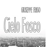 Cielo Fosco di Giuseppe Frigo
