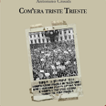 Com’era triste Trieste di Antonino Crisafi