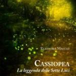 Cassiopea – La leggenda delle sette luci di Eleonora Macchi