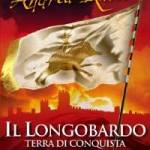 Il longobardo – terra di conquista di Andrea Ravel