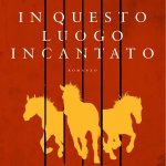 In questo luogo incantato di Rene Denfeld