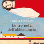 Le tre notti dell’abbondanza di Paola Cereda