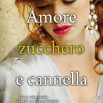 Amore zucchero e cannella di Amy Bratley