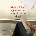 Quello che non ci siamo detti di Marc Levy