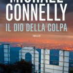 Il Dio della colpa di Michael Connelly