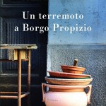 Un terremoto a Borgo Propizio di Loredana Liomone