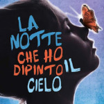 La notte che ho dipinto il cielo di Estelle Laure