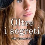 Oltre i segreti di Jay Crownover