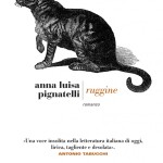 Ruggine di Anna Luisa Pignatelli
