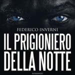 Recensione Il prigioniero della notte di Federico Inverni