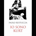 Recensione Io sono Kurt di Paolo Restuccia