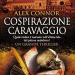 Cospirazione Caravaggio di Alex Connor