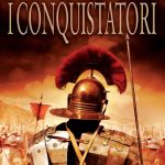 I conquistatori di Simon Scarrow