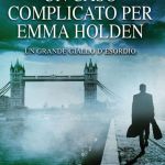 Un caso complicato per Emma Holden di P. Pilkington