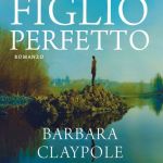 Il figlio perfetto di Barbara Claypole White