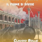 L’impero d’acciaio – Il fiume si divide di Claudio Bolle