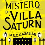 Il mistero di villa Saturn di M.R.C. Kasasian 