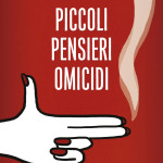 Piccoli pensieri omicidi di Gabriella Galt
