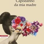 Capodanno da mia madre di Alejandro Palomas