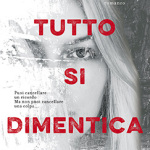 Non tutto si dimentica di Wendy Walker