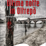 Ultima notte in Oltrepò di Alessandro Reali