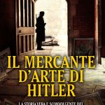 Il mercante d’arte di Hitler di Meike Hoffmann con N.  Kuhn