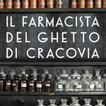 Il farmacista del ghetto di Cracovia di Tadeusz Pankiewicz