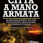 Città a mano armata di Massimo Lugli e Antonio Del Greco