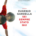 Recensione: Sei sempre stato qui di Eugenio Gardella