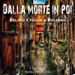 Dalla morte in poi di Roberto Carboni