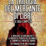 La trilogia del mercante di libri di Marcello Simoni