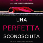 Una perfetta sconosciuta di Alafair Burke