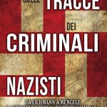 Sulle tracce dei criminali nazisti di Andrew Nagorski