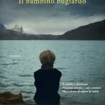 Il bambino bugiardo di S. K. Tremyne 