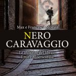 Recensione: Nero Caravaggio di Max e Francesco Morini