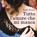 Tutto l’amore che mi manca di Emily Henry