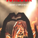 Jukebox – racconti a tempo di musica di AA.VV.