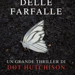 Il giardino delle farfalle di Dot Hutchinson
