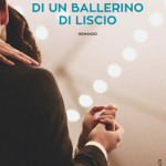 Recensione: Confessioni audaci di un ballerino di liscio di Paola Cereda