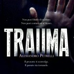Recensione: Trauma di Alessandro Petrelli
