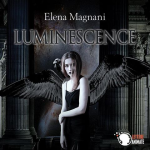 Luminescence di Elena Magnani