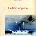 L’ultimo approdo di Luca Toschi