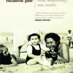 Mirador. Irène Némirovsky, mia madre di Elisabeth Gille