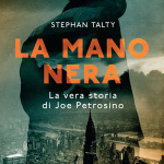 La mano nera – La vera storia di Joe Petrosino di Stephan Talty