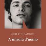 Recensione: A misura d’uomo di Roberto Camurri