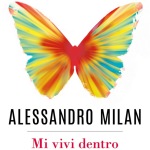 Mi vivi dentro di Alessandro Milan