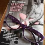 Lasciami l’ultimo valzer di Zelda Fitzgerald