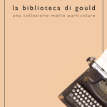 La biblioteca di Gould di Bernard Quiriny